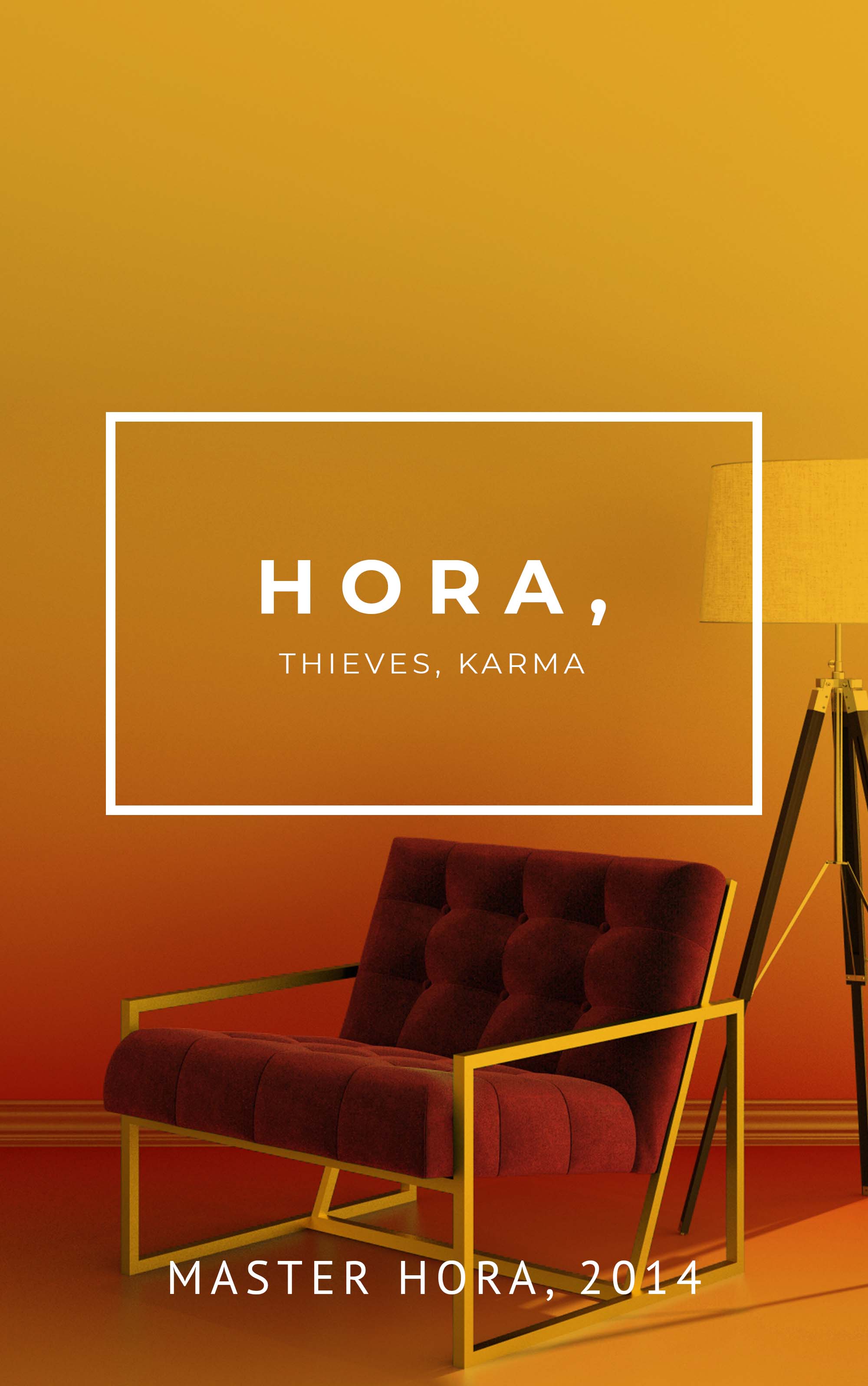 HORA, Thieves, Karma